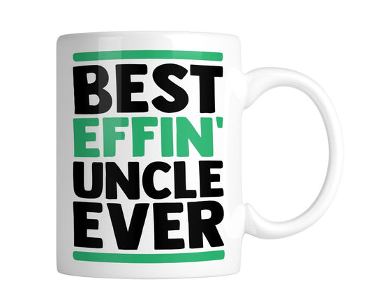 White mug printed Best Effin' UNCLE Ever in black and green, handle on the right