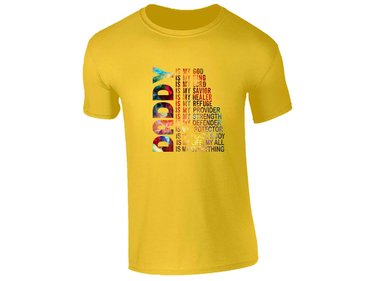Yellow men's T-shirt with “Daddy is my God, my King…” faith design
