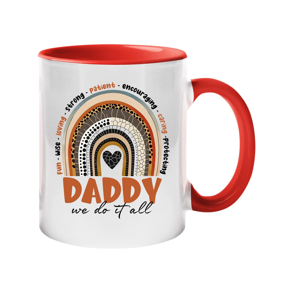 Colour handle mug with a boho rainbow over “Daddy – we do it all” with words like fun, wise, loving and strong – red handle and inside
