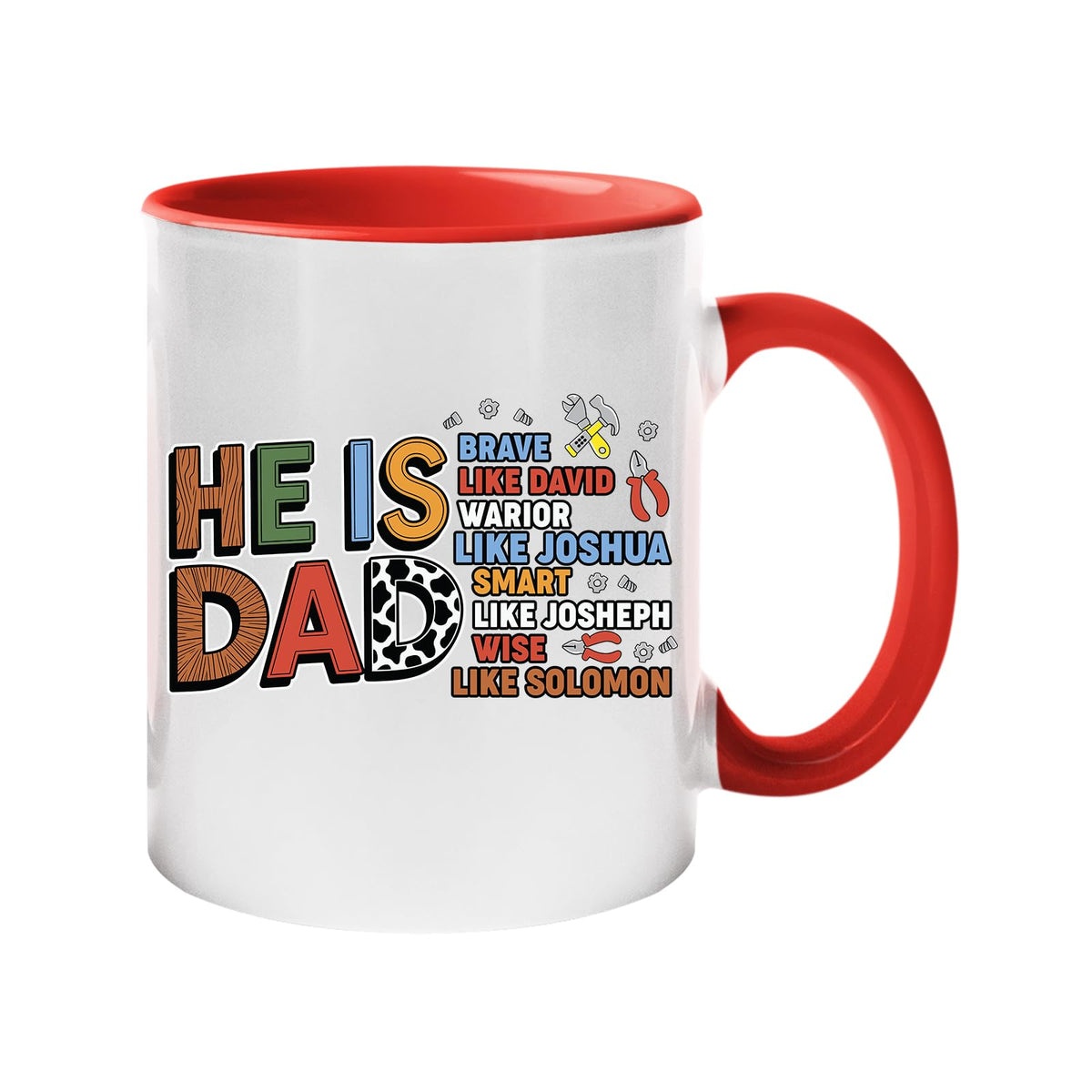 Red handle mug with the He Is Dad Bible verse design