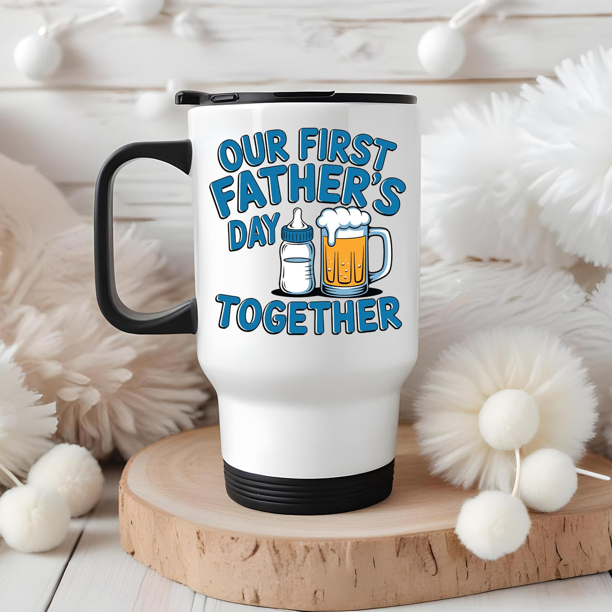First Father’s Day bottle and beer travel mug on a wooden slice with white pom-poms