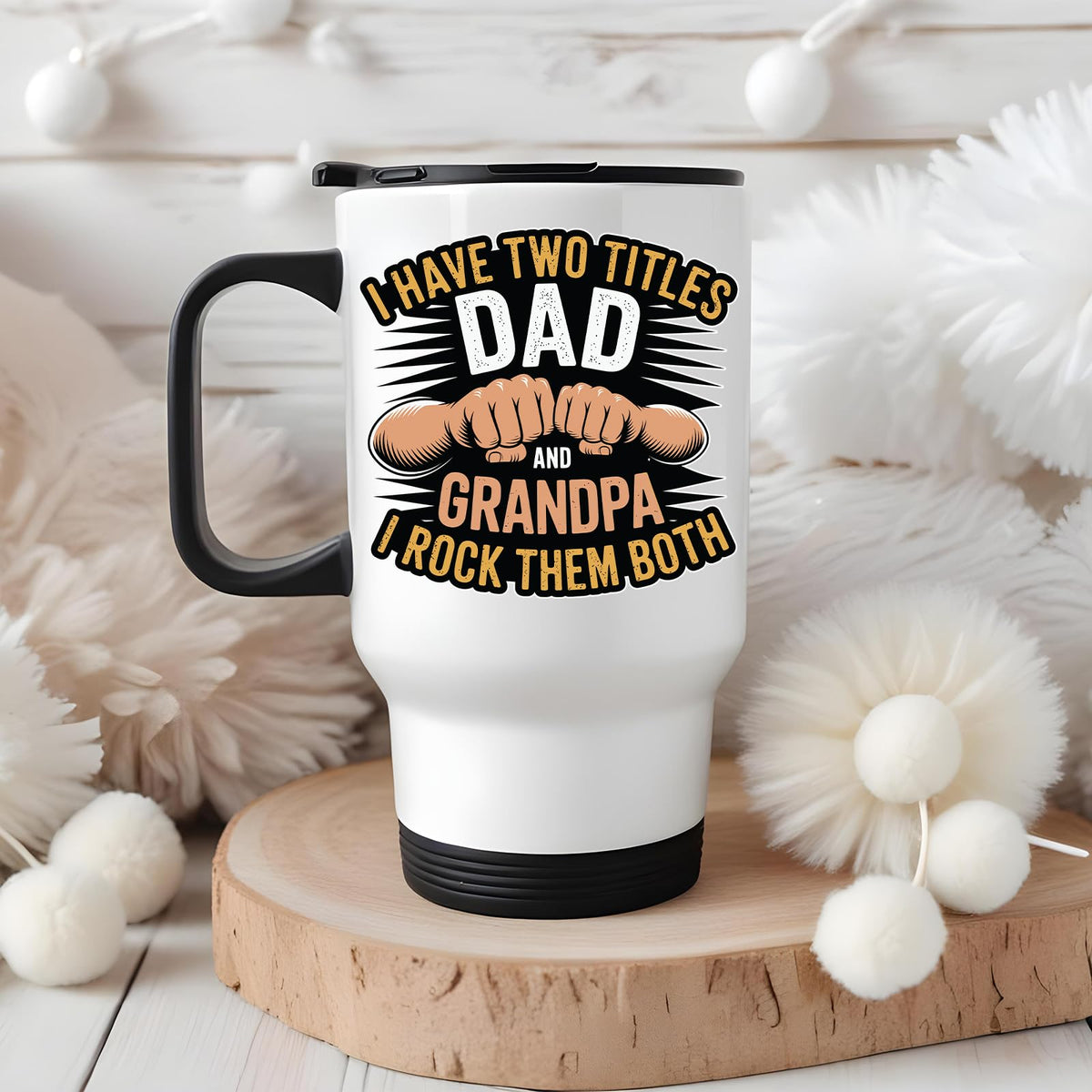 Two Titles Dad and Grandpa travel mug on a wooden slice with white pom-poms