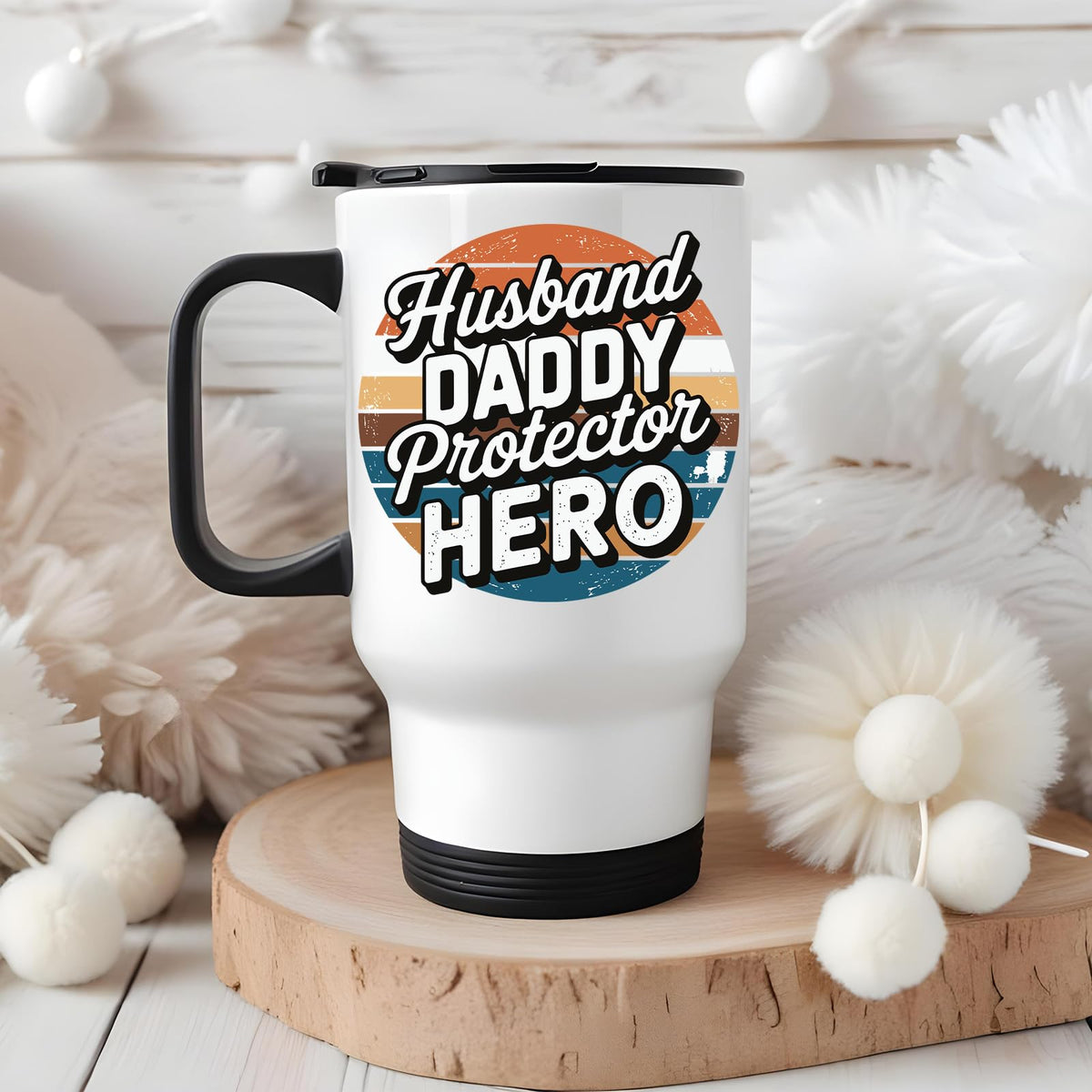 Husband Daddy Protector Hero retro travel mug on a wooden slice with white pom-poms