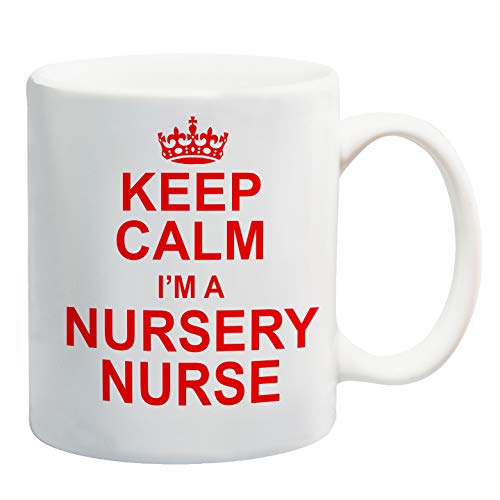 White mug with a red crown and “Keep Calm I'm A Nursery Nurse” in red capitals