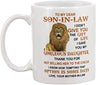 Lion to My Dear Son-in-Law Mug - Gift from Mother-in-Law - Gorgeous Daughter Funny Coffee Cup - White