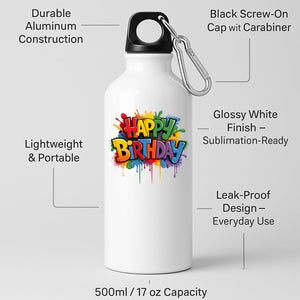 Happy Birthday Water Bottle Colourful Reusebale Fun Surprise Gift Present Birthday for Him Her or Kids Drink for School Travel Gym or outsider Office Easy to Use Lightweight