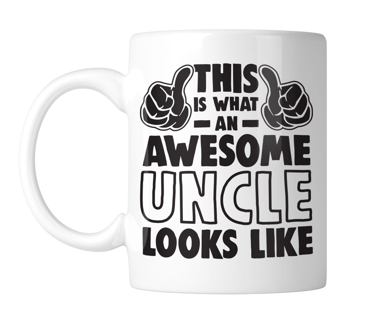 White 11oz mug printed “This Is What an Awesome Uncle Looks Like” with flexed arms, handle on the left