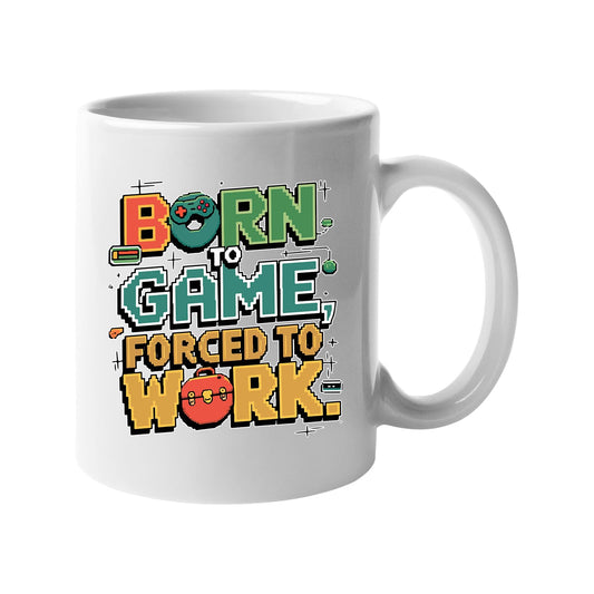White 11oz mug with retro “Born to Game, Forced to Work” lettering in orange and green
