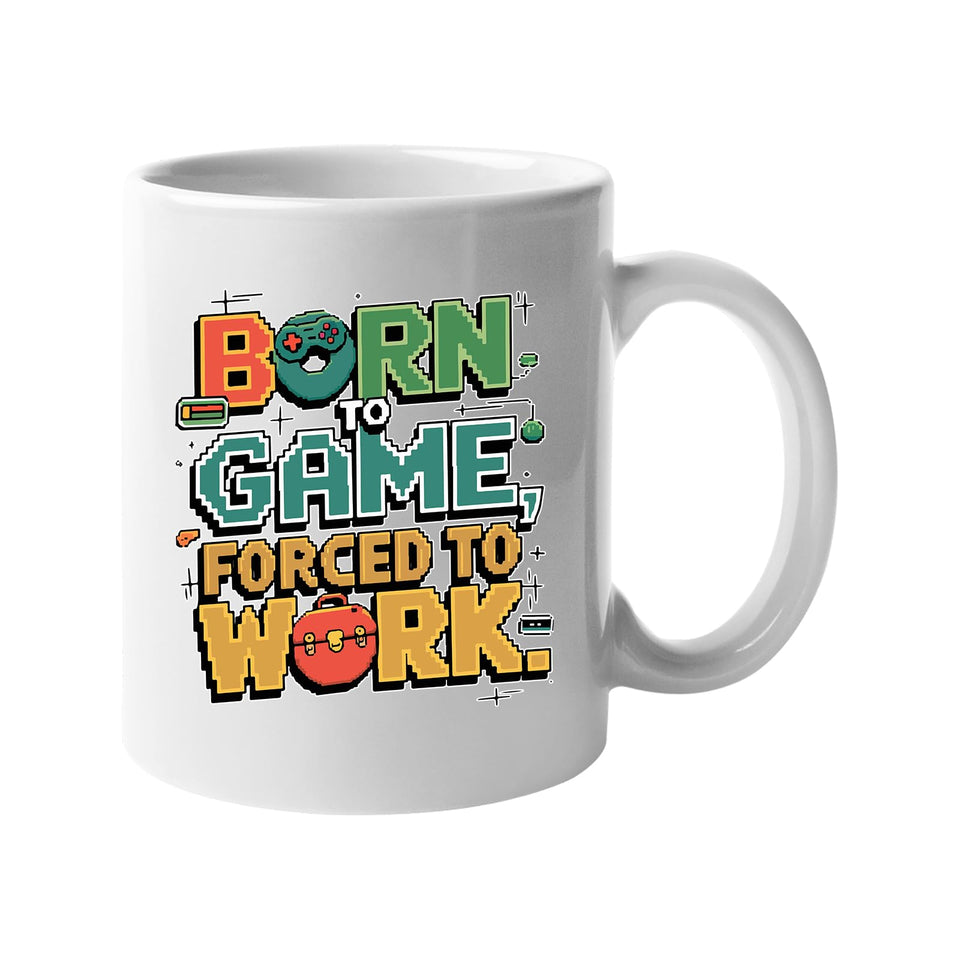 Born to Game Forced to Work Mug Retro Gamer Coffee Cup Funny Gaming Quote GiftTea Mug for Work Desk Game Controller Design Console Players Streamers White Mug