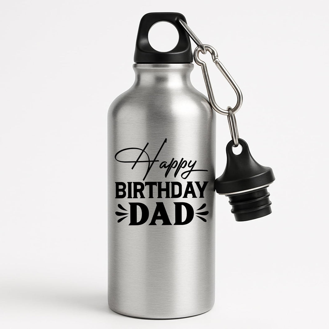 Happy Birthday Dad Water Bottle Reusable Drink Gift for Father from Son or Daughter Lightweight Sports for Gym Work Travel Present for Him 400ml
