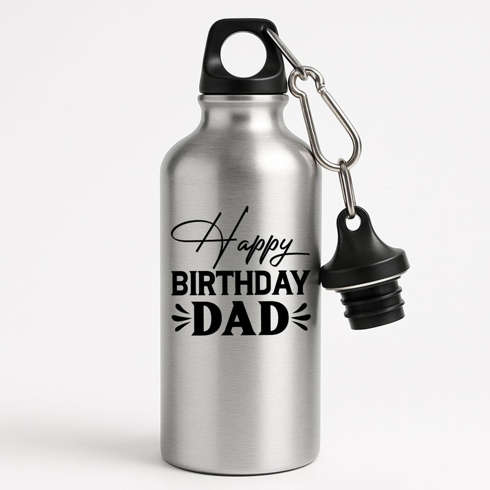 Happy Birthday Dad Water Bottle Reusable Drink Gift for Father from Son or Daughter Lightweight Sports for Gym Work Travel Present for Him 400ml