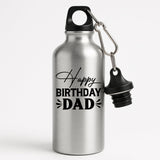 Happy Birthday Dad Water Bottle Reusable Drink Gift for Father from Son or Daughter Lightweight Sports for Gym Work Travel Present for Him 400ml