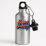 Happy Birthday Water Bottle Colourful Drip Design Reusable Drink Fun Birthday Gift for Him Her or Kids Lightweight Hydration for School Work or Outdoors