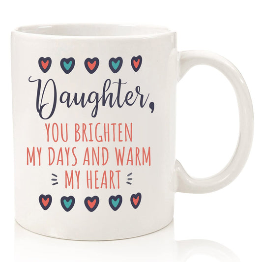 White mug printed Daughter you brighten my days and warm my heart with hearts