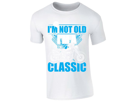 White men's T-shirt with “I'm Not Old, I'm a Classic” with a vintage motorbike
