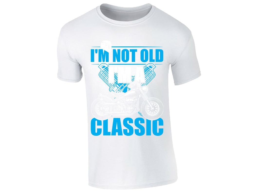 I m a Classic T-Shirt Mens Funny Not Old Vintage Motorcycle Design Bikers Retro Cool Graphic Dad Rider Style Gift Tee Lifestyle