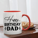 Best Happy Birthday Dad Colour Mug – Stylish 2025 Ceramic Coffee Cup with Inner/Handle Accent | Gift from Son or Daughter