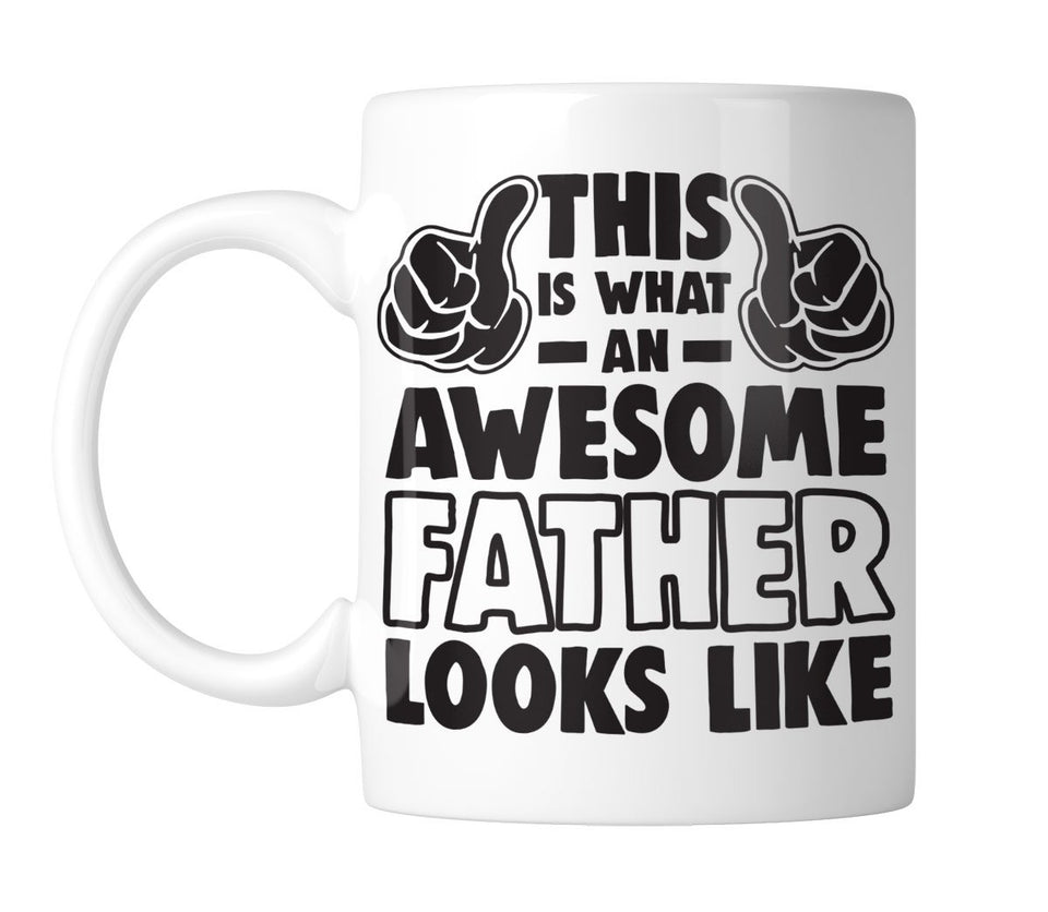This Is What An Awesome Father Looks Like 11 oz. Mug (1 Mug)