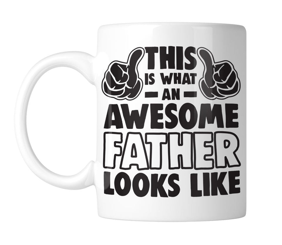 This Is What An Awesome Father Looks Like 11 oz. Mug (1 Mug)