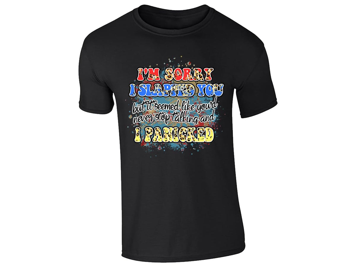 Black men's T-shirt with “I’m sorry I slapped you… I panicked” design