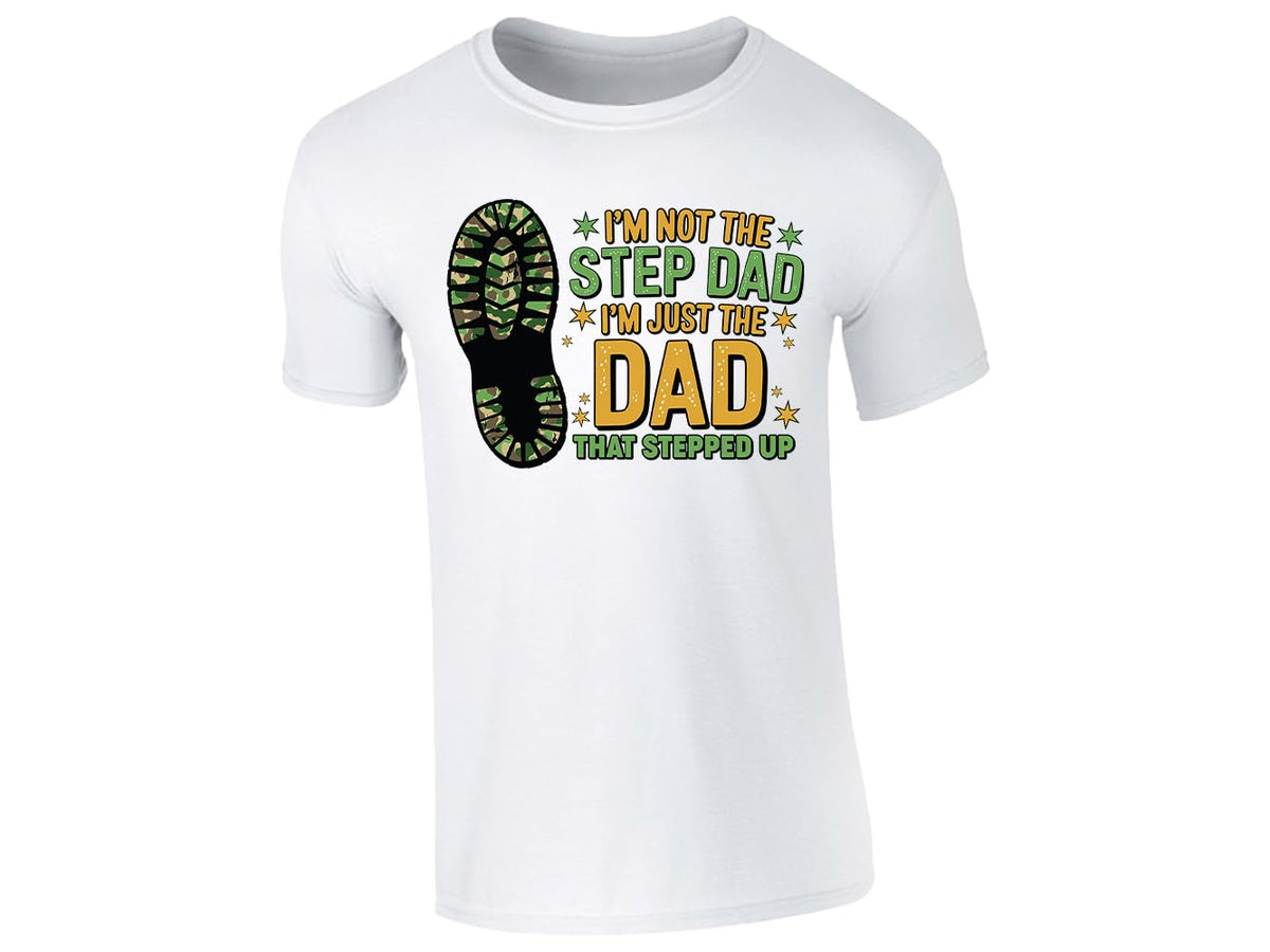 White men's T-shirt with “I’m not the step dad, I’m just the dad that stepped up” boot print design
