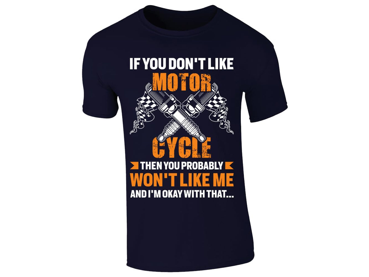 Navy men's T-shirt with “If you don’t like motorcycles you probably won’t like me” piston design