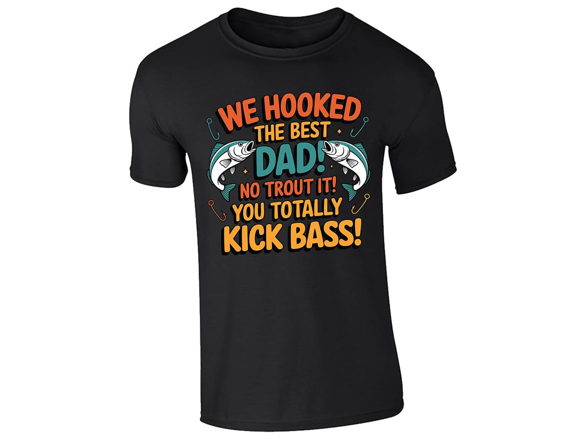 Black men's T-shirt with “We hooked the best Dad – no trout about it” design