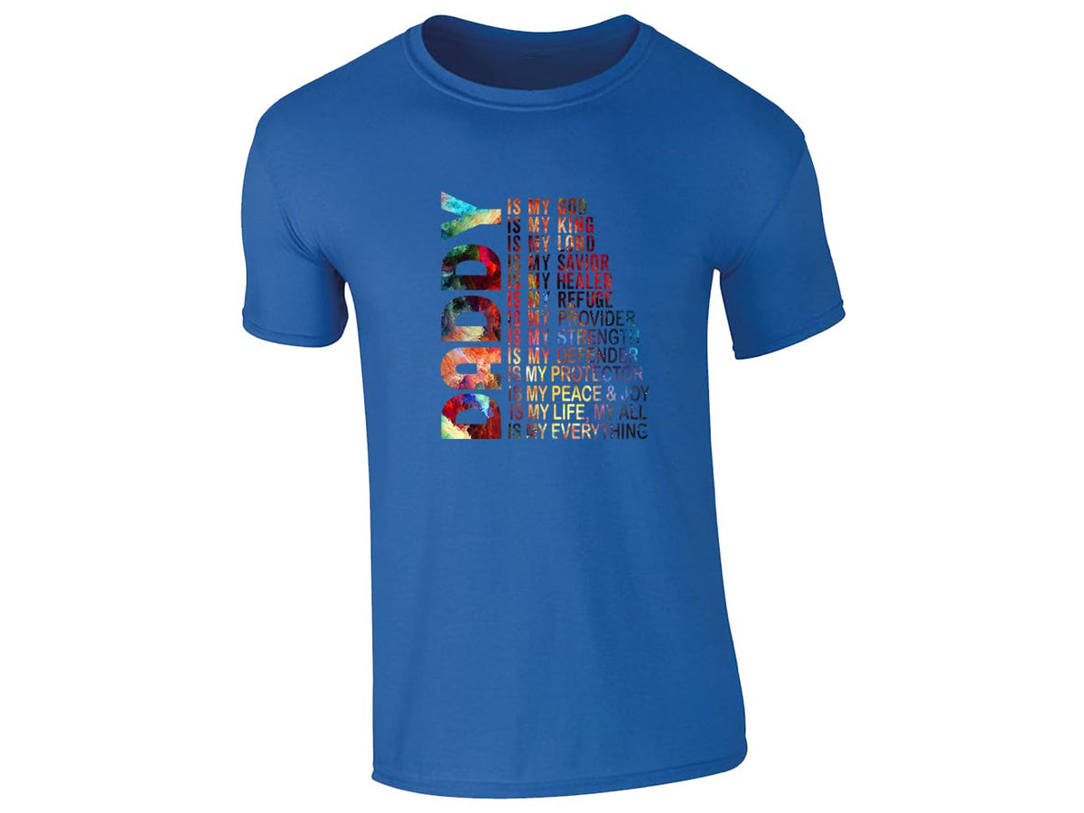 Royal Blue men's T-shirt with “Daddy is my God, my King…” faith design