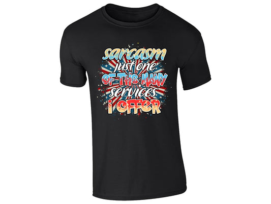 Black men's T-shirt with “Sarcasm – just one of the many services I offer” design