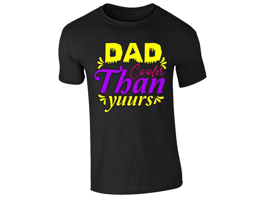 Black men's T-shirt with “Dad cooler than yours” design