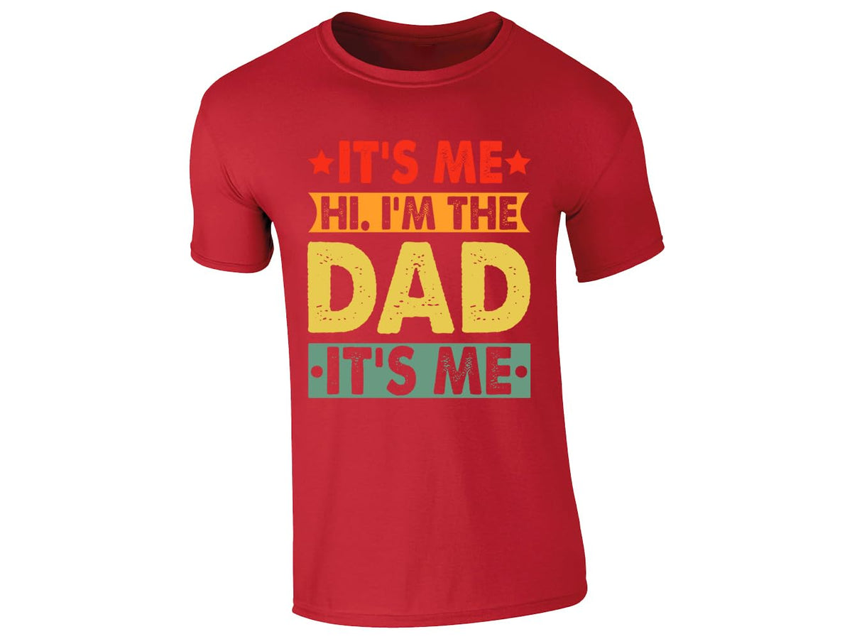 Red men's T-shirt with “It’s me, hi, I’m the dad, it’s me” design