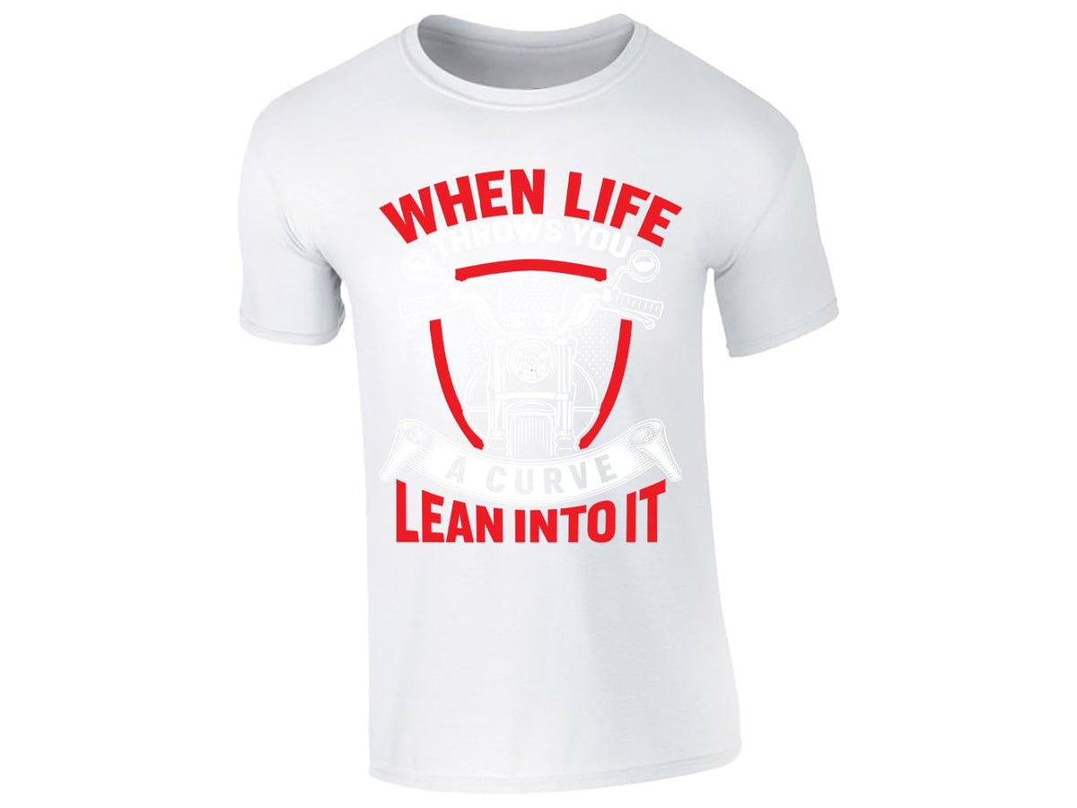 White men's T-shirt with “When life throws you a curve, lean into it” motorcycle design