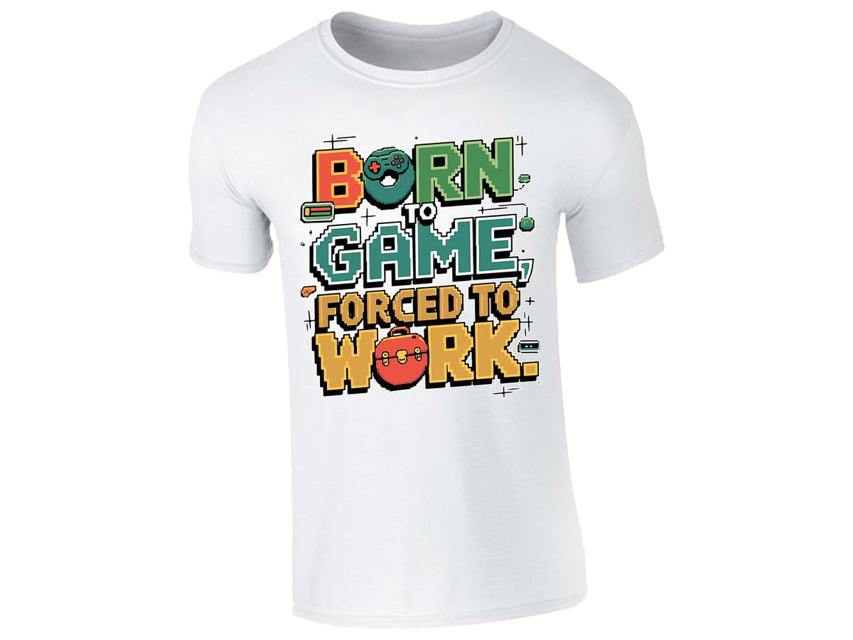 White men's T-shirt with “Born to game, forced to work” design