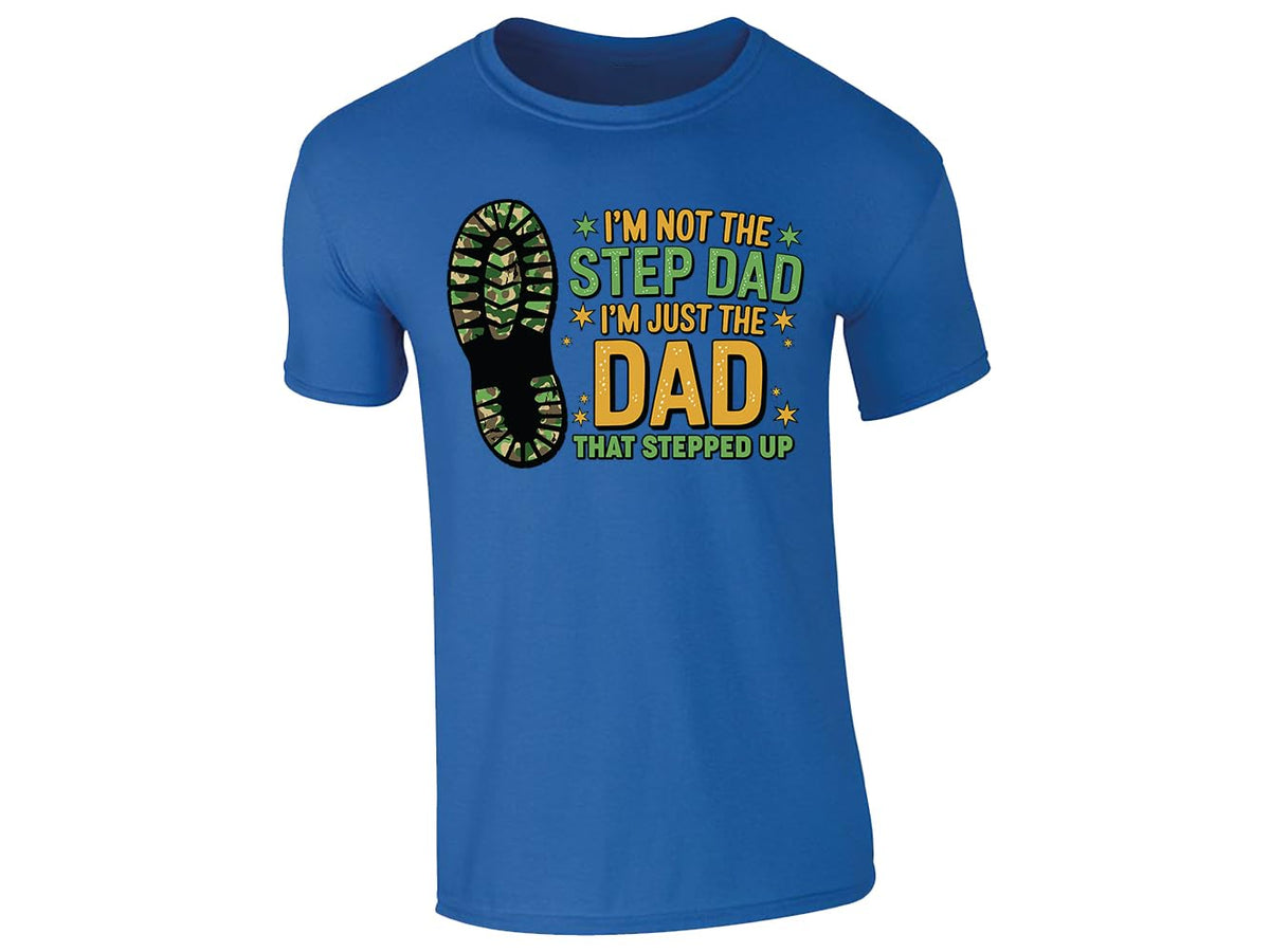 Royal Blue men's T-shirt with “I’m not the step dad, I’m just the dad that stepped up” boot print design