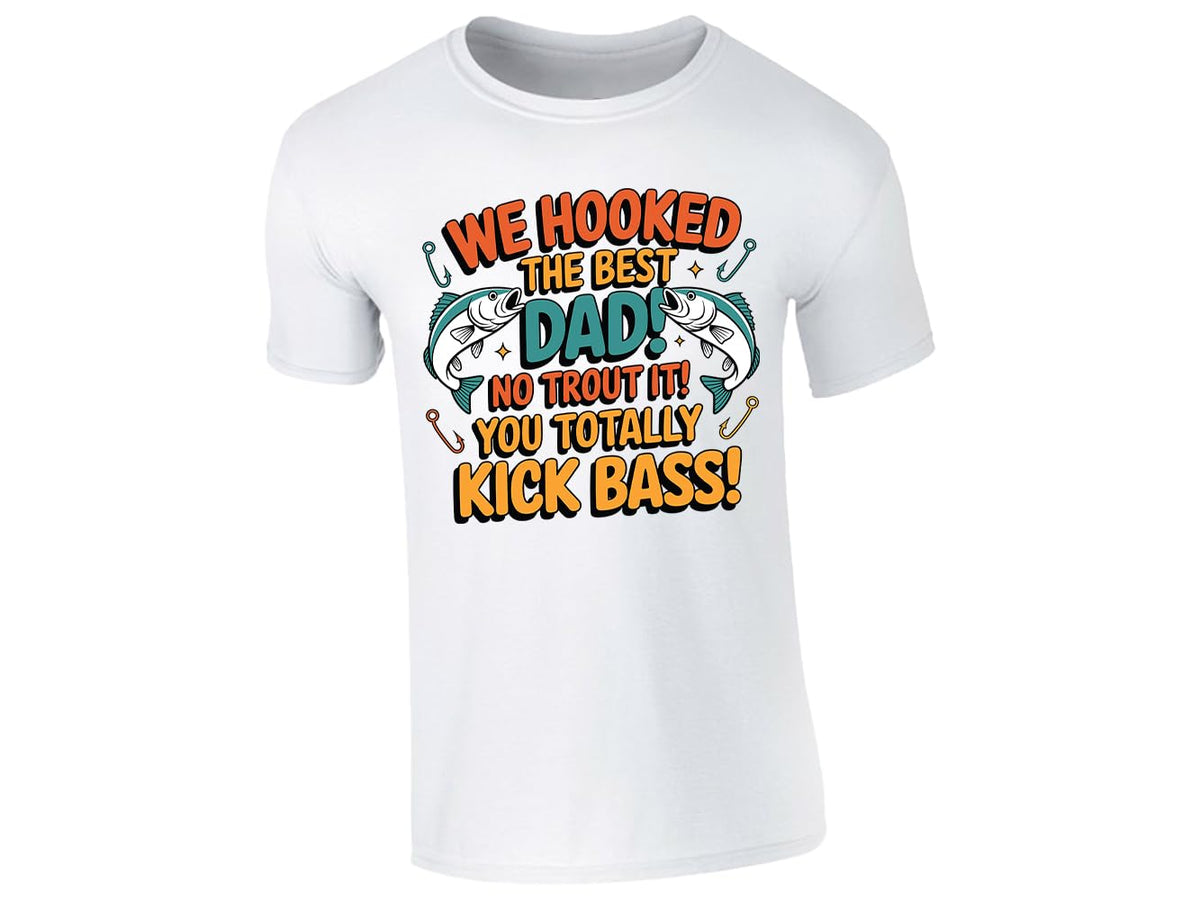 White men's T-shirt with “We hooked the best Dad – no trout about it” design