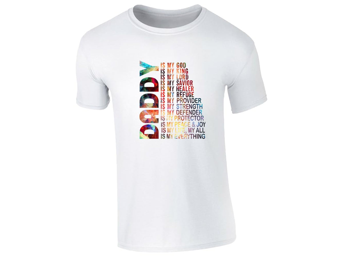 White men's T-shirt with “Daddy is my God, my King…” faith design