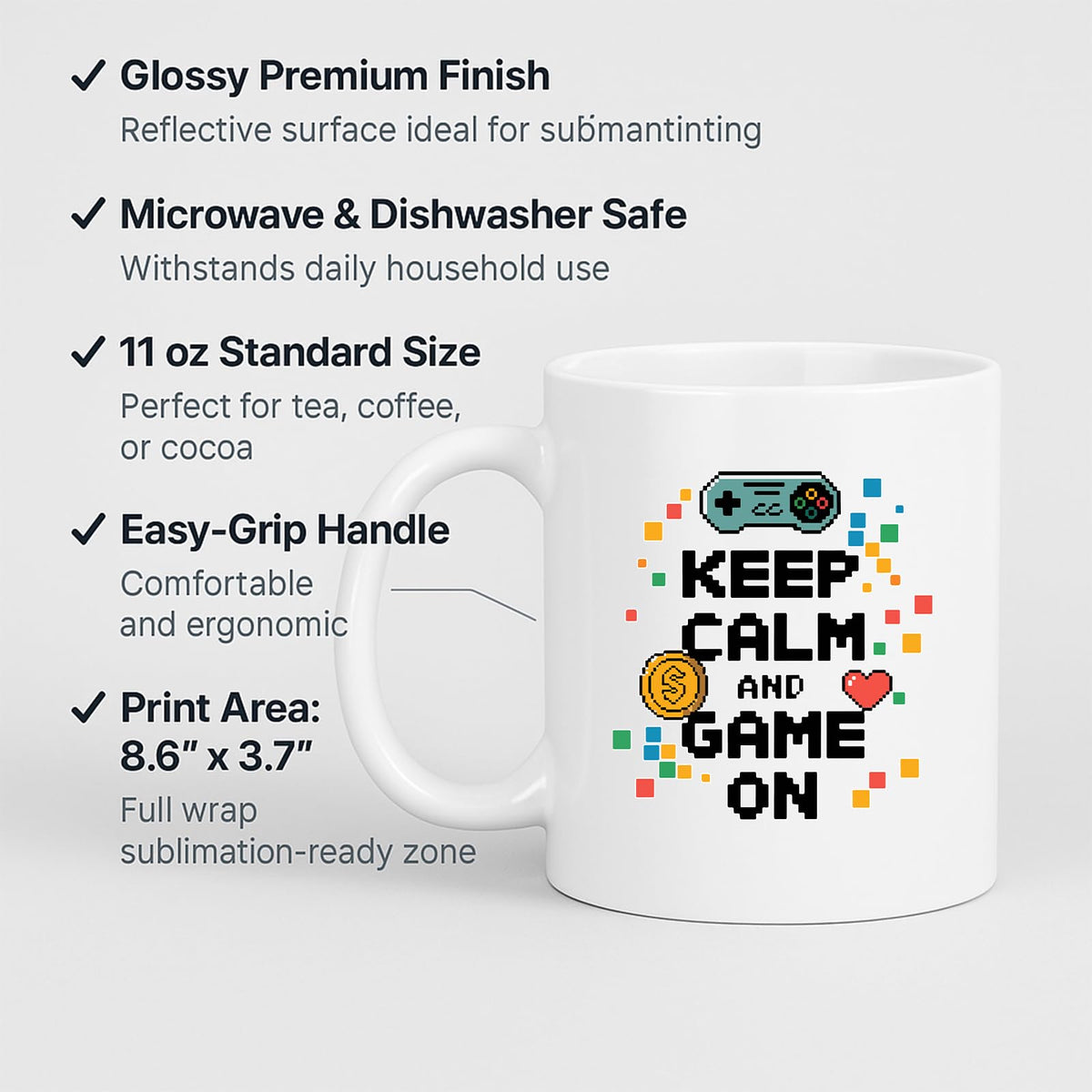 Keep Calm and Game On mug with labels for 11oz size and easy-grip handle