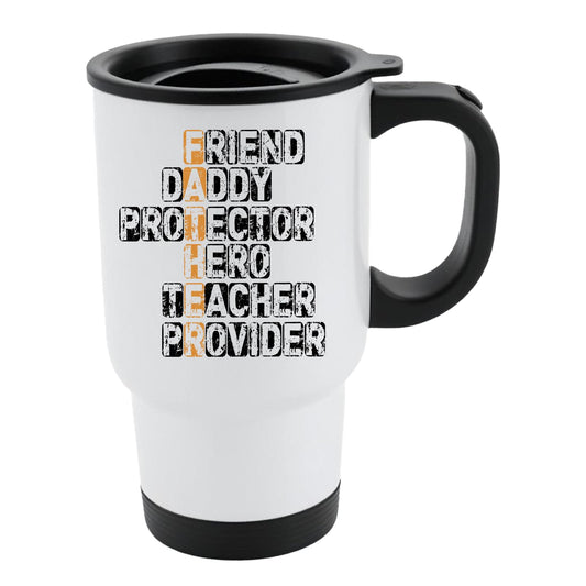 White travel mug with black lid and a “FATHER” acrostic – friend, daddy, protector, hero, teacher, provider