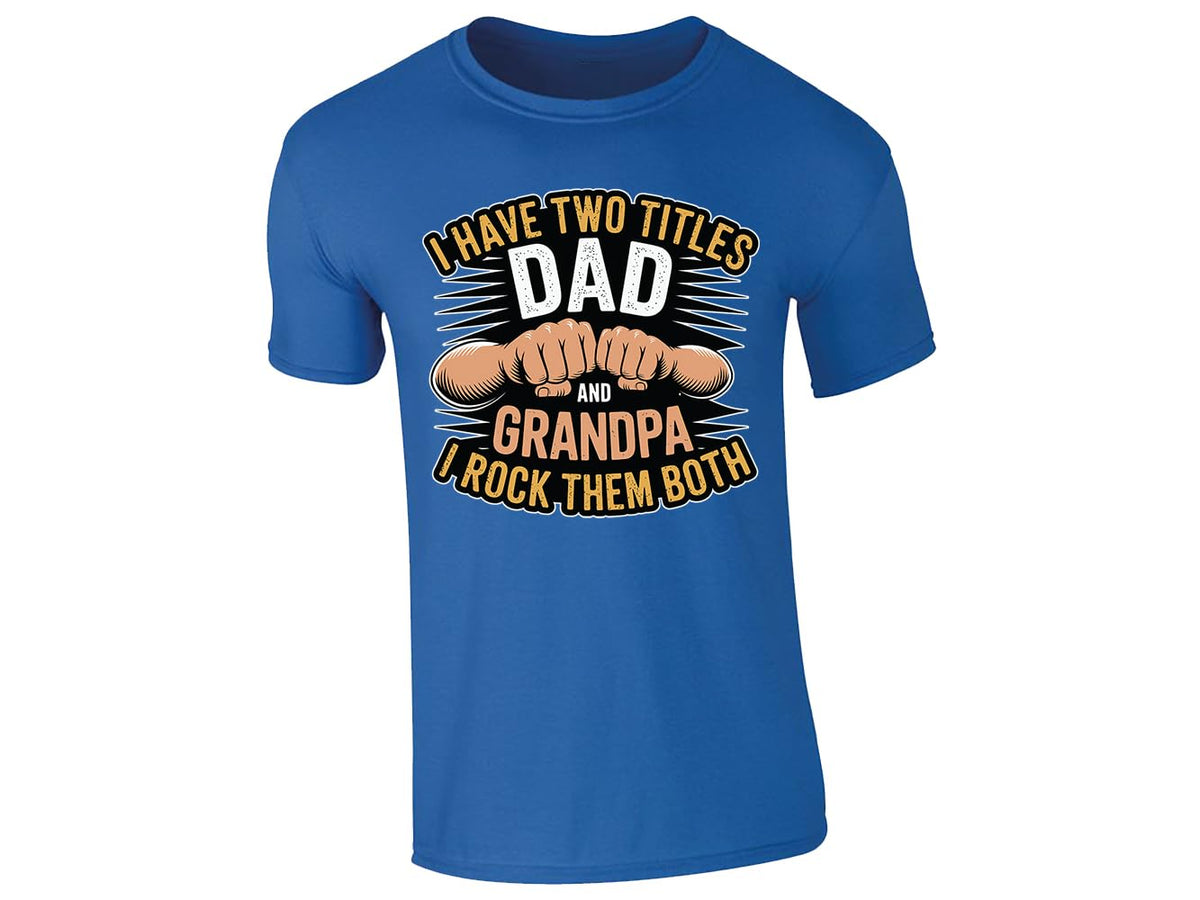 Royal Blue men's T-shirt with “I have two titles: Dad and Grandpa” fist bump design
