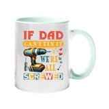 Colour handle mug with a power drill and screws with “If Dad can’t fix it, we’re all screwed” – lime handle and inside