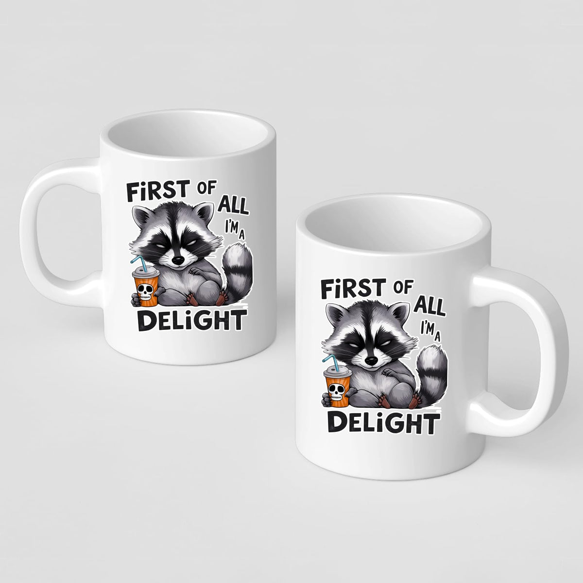 Front and back of the First of All I’m a Delight raccoon mug