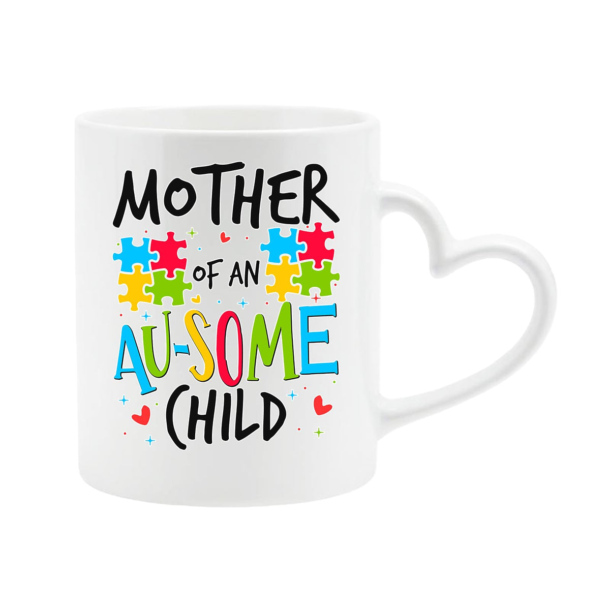 White heart-handle mug with “Mother of an AU-SOME child” with colourful puzzle pieces