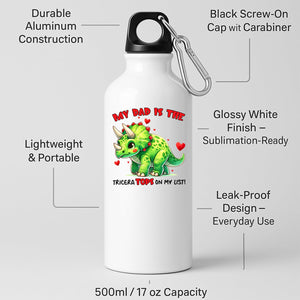 White aluminium water bottle with a green triceratops with hearts and “My dad is the TriceraTOPS on my list!”
