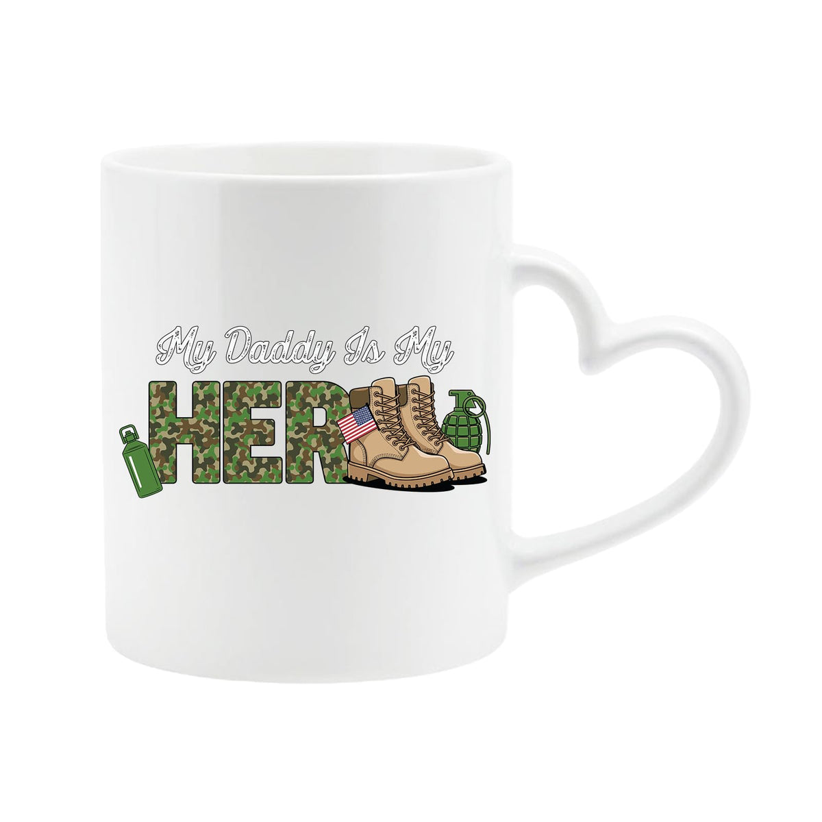 White heart-handle mug with “My Daddy is my hero” in camo lettering with army boots and a flag