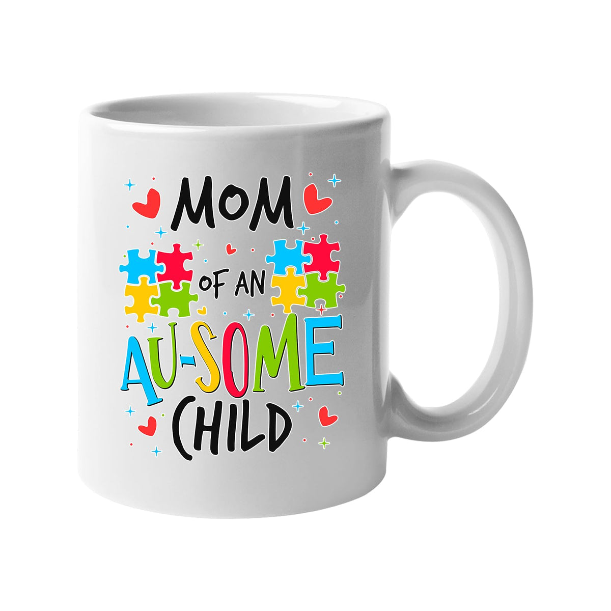 White mug with “Mom of an AU-SOME child” with colourful puzzle pieces and hearts