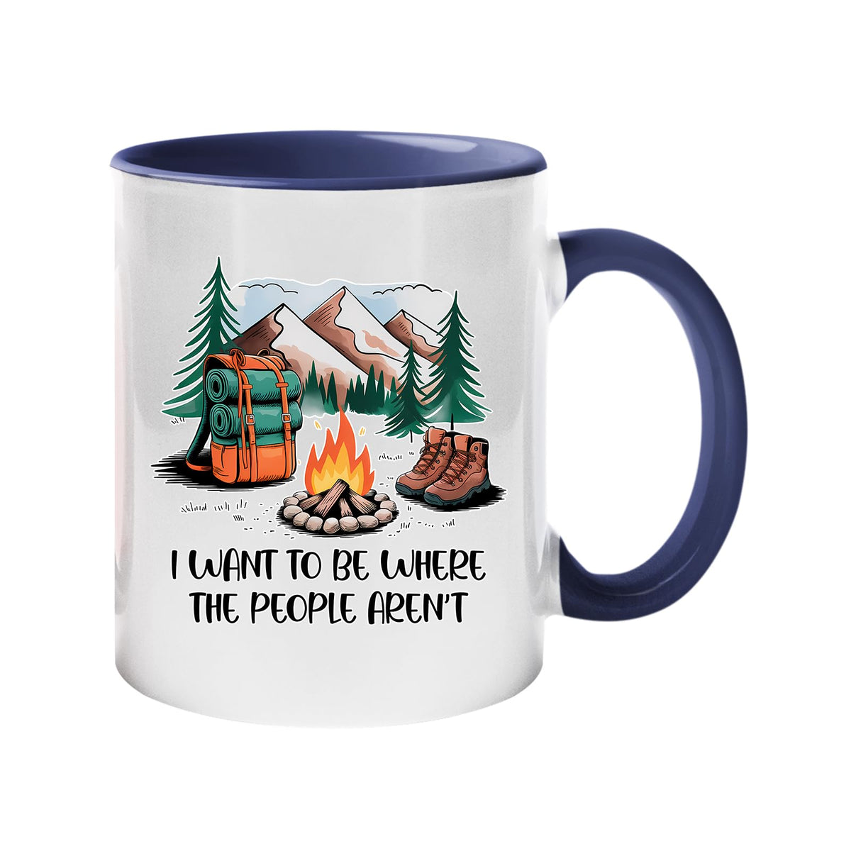 Colour handle mug with a campfire, backpack, boots and mountains with “I want to be where the people aren’t” – dark blue handle and inside