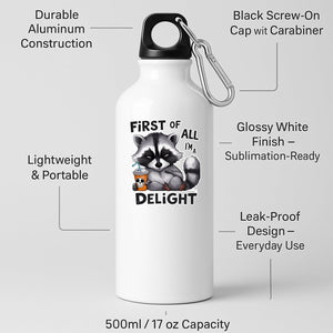 White aluminium water bottle with a grumpy raccoon with a skull cup and “First of all, I’m a delight”