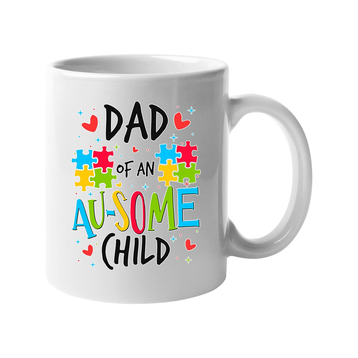 White mug with “Dad of an AU-SOME child” with colourful puzzle pieces and hearts