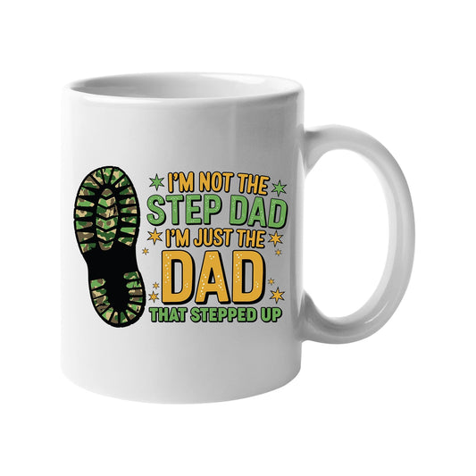 White mug with a camo boot print and “I’m not the step dad, I’m just the dad that stepped up”