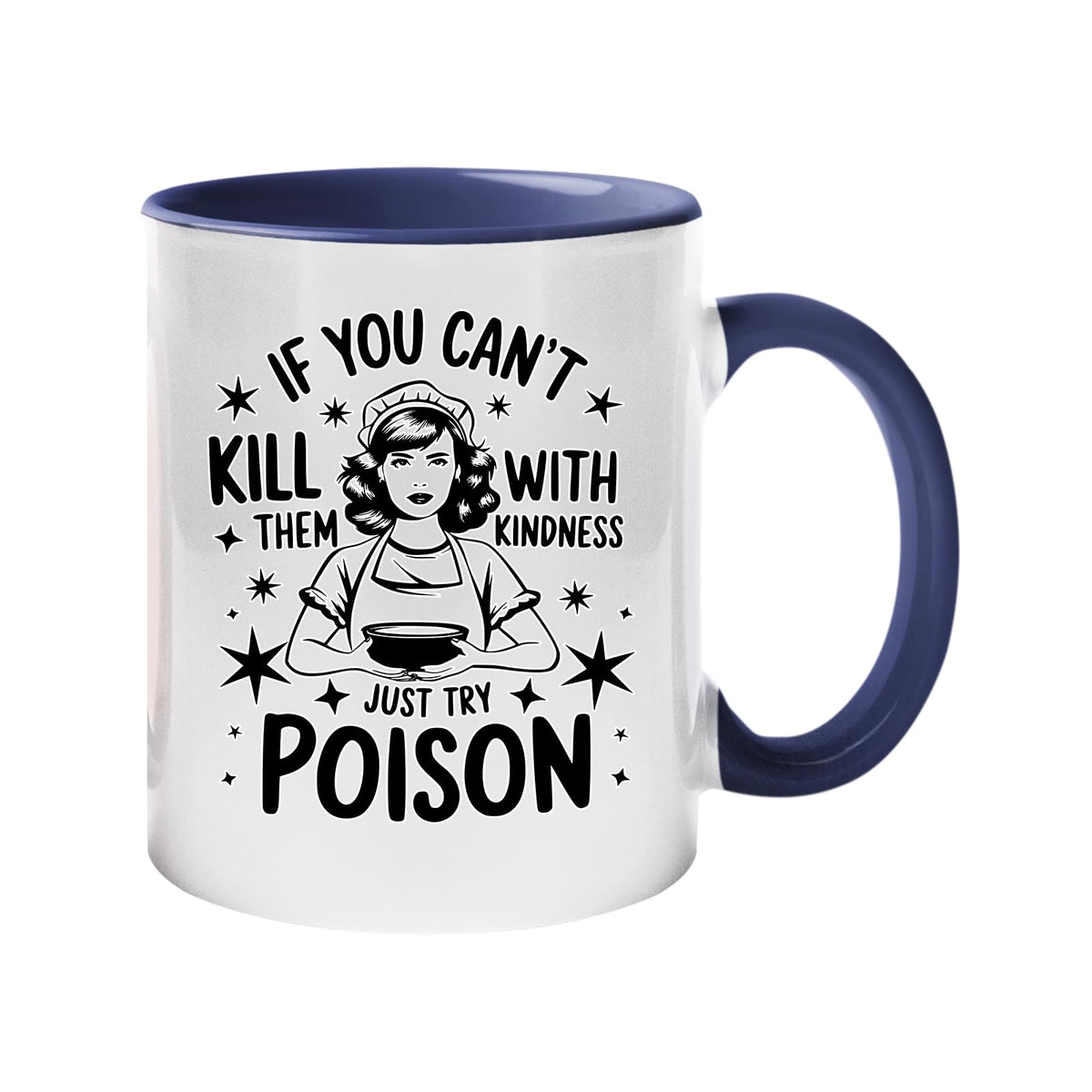Colour handle mug with a vintage housewife and “If you can’t kill them with kindness, just try poison” – dark blue handle and inside